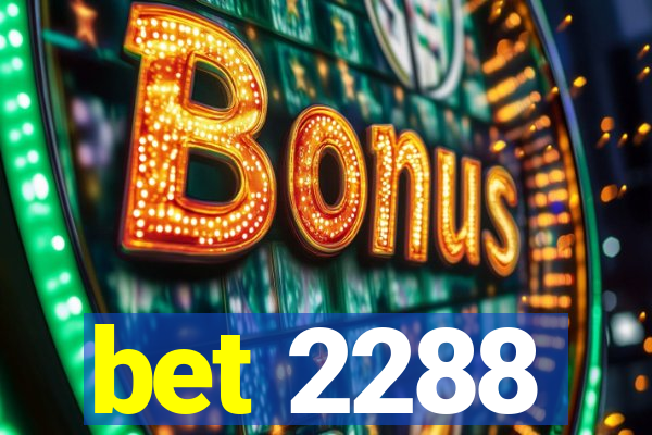 bet 2288